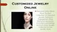 Customized Jewelry Online PowerPoint PPT Presentation