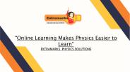 Online Learning Makes Physics Easier to Learn