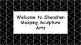 Welcome to Shenzhen Maoping Sculpture Arts PowerPoint PPT Presentation