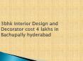 3bhk interior design and Decorator cost 4 lakhs Bachupally hyderabad PowerPoint PPT Presentation