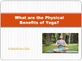 What are the Physical Benefits of Yoga? PowerPoint PPT Presentation