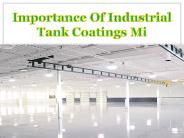 Importance Of Industrial Tank Coatings Mi