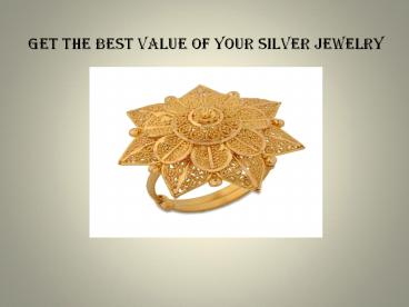 Get the best value of your silver jewelry