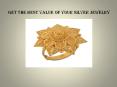 Get the best value of your silver jewelry