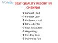 Best Quality Resort In Chennai PowerPoint PPT Presentation