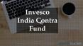 Invesco India Contra Fund | Invesco Mutual Fund | Top Performing Mutual Funds | Mutual Funds Review PowerPoint PPT Presentation