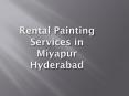 Rental Painting services in Miyapur hyderabad PowerPoint PPT Presentation