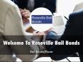 Information Presentation Of Roseville Bail Bonds PowerPoint PPT Presentation