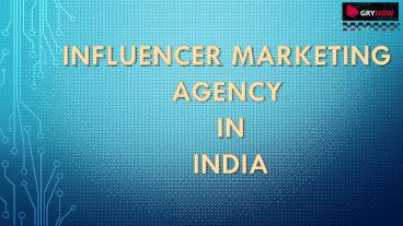 Influencer Marketing Agency In India