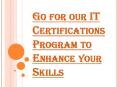 Enroll Yourself Today for IT Certifications PowerPoint PPT Presentation