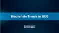 Blockchain Trends in 2020 PowerPoint PPT Presentation