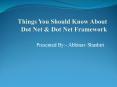 Things You Should Know About Dot Net & Dot Net Framework PowerPoint PPT Presentation