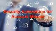 Security Automation for Account Misuse