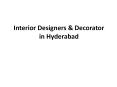 INTERIOR DESIGNER AND DECORATOR IN HYDERABAD PowerPoint PPT Presentation