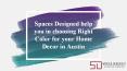 Spaces Designed help you in choosing Right Color for your Home Decor in Austin PowerPoint PPT Presentation