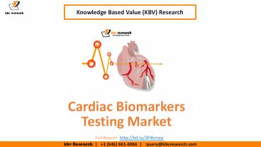 Cardiac Biomarkers Testing Market Size- KBV Research