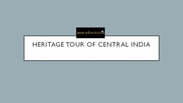 Heritage tour of central india
