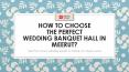 How to Choose the Perfect Wedding banquet Hall in Meerut? PowerPoint PPT Presentation