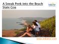 A Sneak Peek into the Beach State:Goa PowerPoint PPT Presentation
