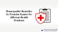 Homeopathic Remedies by Francine Kanter for different Health Problems PowerPoint PPT Presentation