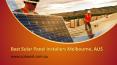 Best Solar Panel Installers Melbourne, AUS - www.solexcel.com.au PowerPoint PPT Presentation