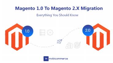 Magento 1.0 To to Magento 2.X Migration Everything You Should Know!