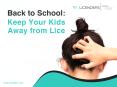 Back to School: Keep Your Kids Away from Lice PowerPoint PPT Presentation