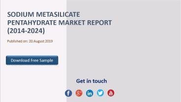 Sodium Metasilicate Pentahydrate Market Report (2014-2024)