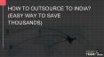 How to Outsource to India? (Easy Way to Save Thousands) PowerPoint PPT Presentation