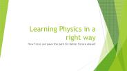 Learning Physics In a right way