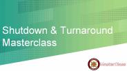Shutdown & Turnaround Masterclass