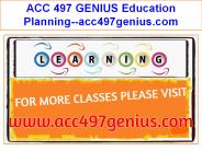 ACC 497 GENIUS Education Planning--acc497genius.com