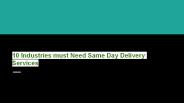 10 Industries must Need Same Day Delivery Services