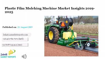 Plastic Film Mulching Machine Market Insights
