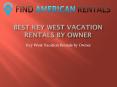 Best Key West Florida Vacation Homes Rentals by Owner PowerPoint PPT Presentation
