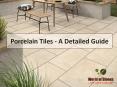 Porcelain Tiles - A Detailed Guide PowerPoint PPT Presentation