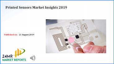 Printed Sensors Market Insights 2019