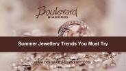 Summer Jewellery Trends You Must Try
