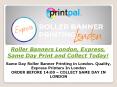Roller Banners London, Express, Same Day Print and Collect Today! PowerPoint PPT Presentation