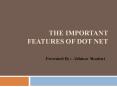 The Important Features of Dot Net PowerPoint PPT Presentation