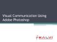 Visual Communication Using Adobe Photoshop PowerPoint PPT Presentation