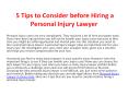 5 Tips to Consider before Hiring a Personal Injury Lawyer PowerPoint PPT Presentation
