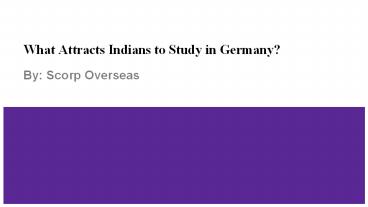 What Attracts Indians to Study in Germany