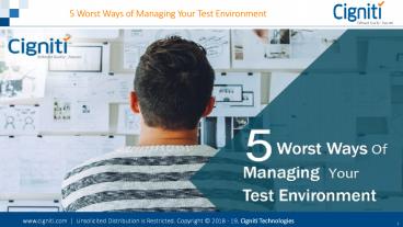 5 Worst Ways of Managing Your Test Environment