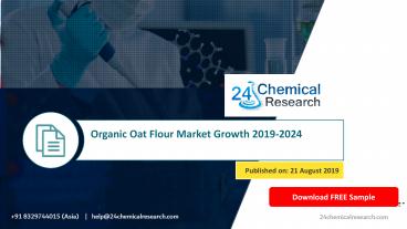 Organic Oat Flour Market Growth 2019-2024