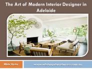 The Art of Modern Interior Designer in Adelaide