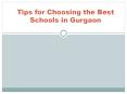 Tips for Choosing the Best Schools in Gurgaon PowerPoint PPT Presentation