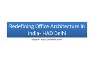Redefining Office Architecture in India- HAD Delhi