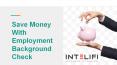 Save Money With Employment Background Check PowerPoint PPT Presentation