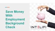 Save Money With Employment Background Check